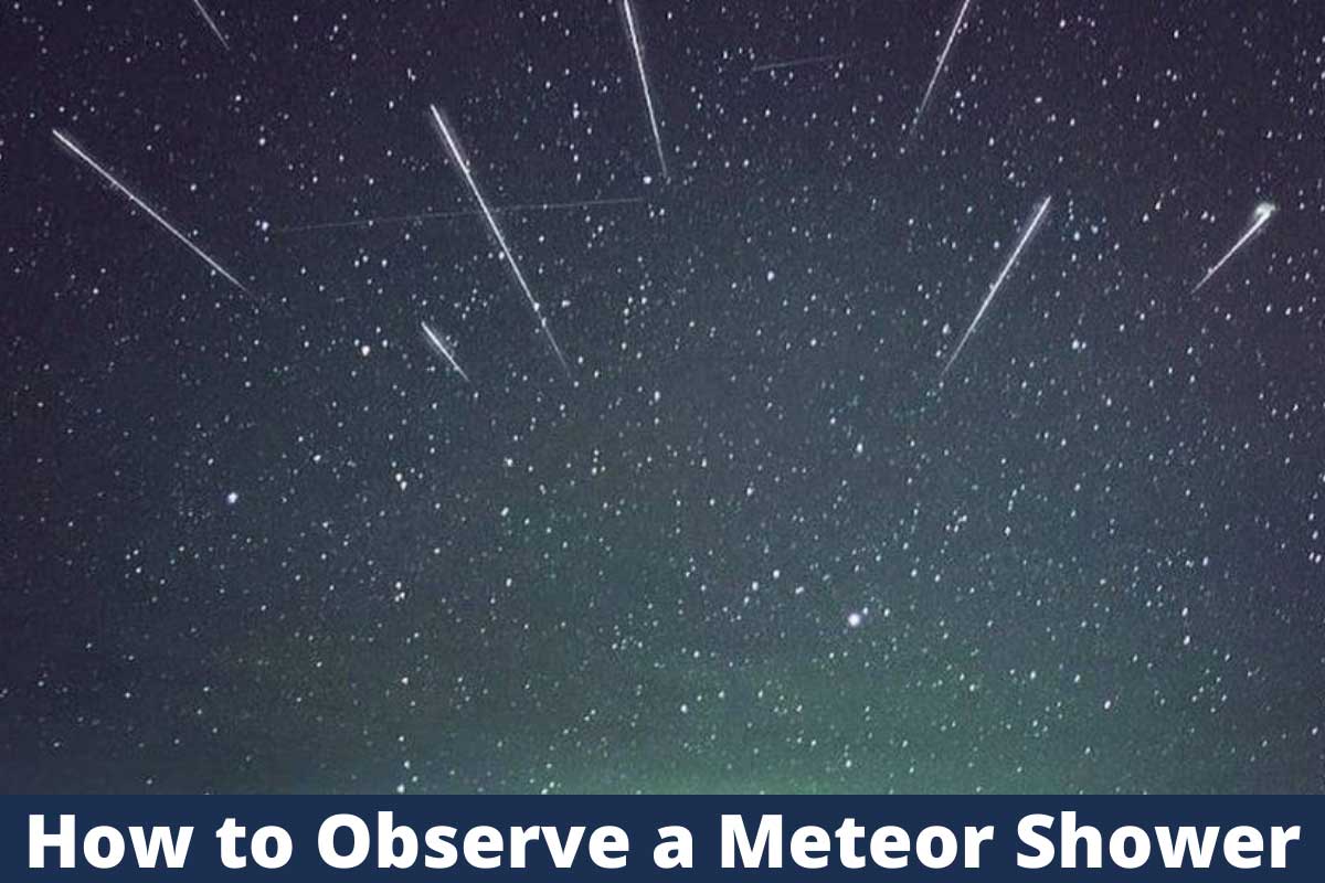 How to Observe a Meteor Shower