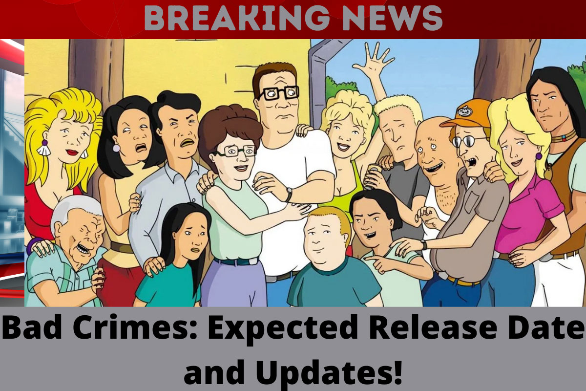 Bad Crimes: Expected Release Date and Updates!