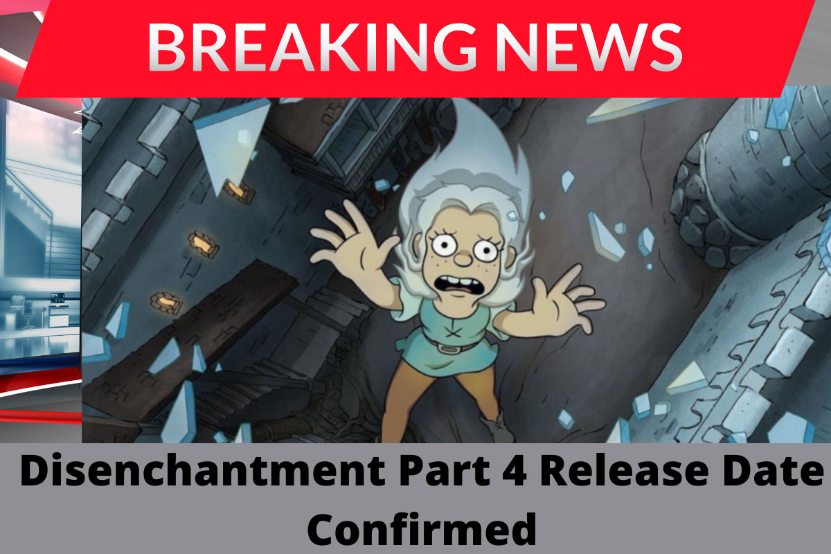 Disenchantment Part 4 Release Date Confirmed 