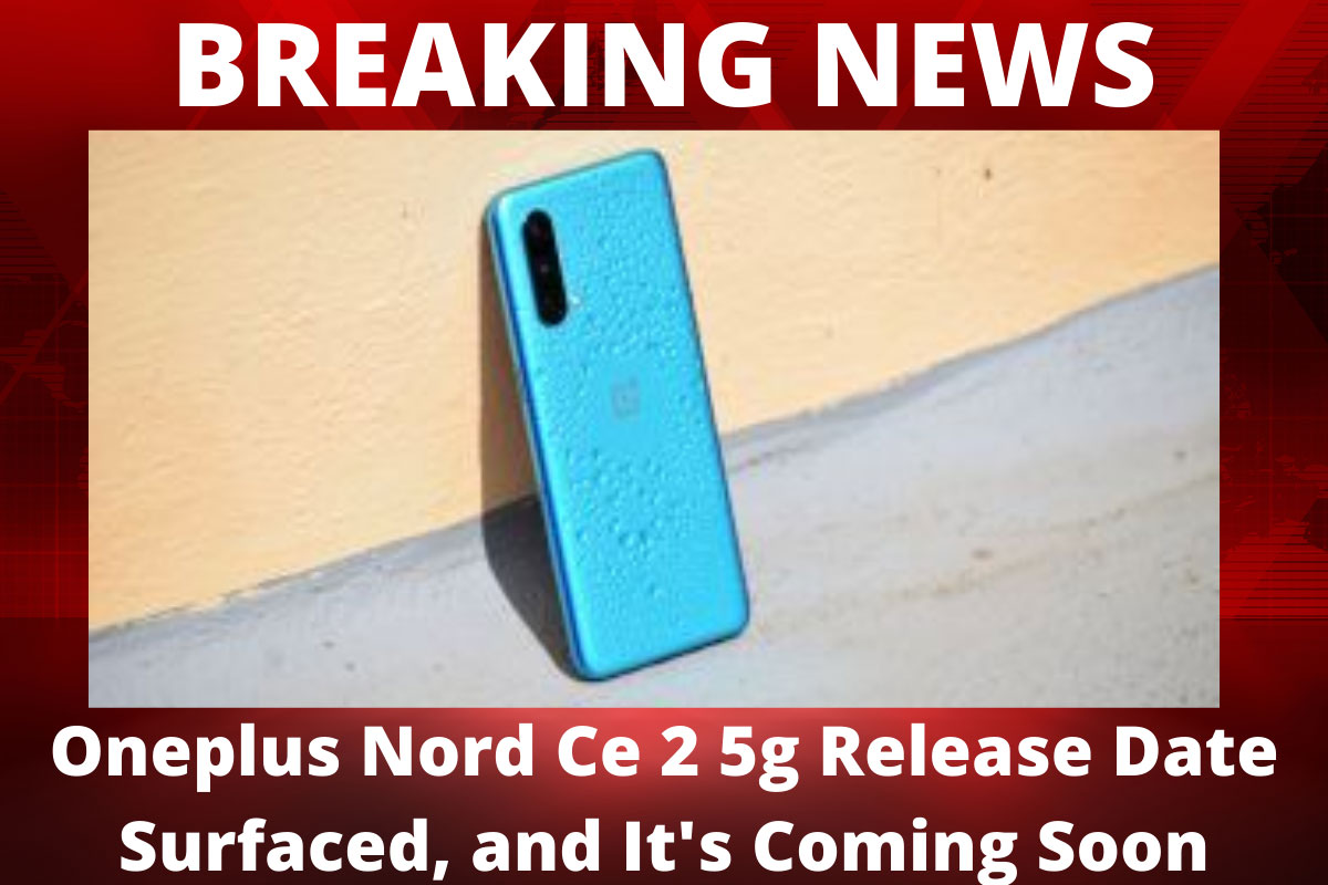 Oneplus Nord CE 2 5g Release Date 