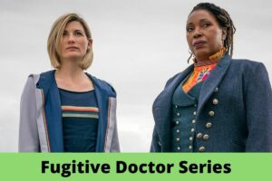 Fugitive Doctor Series