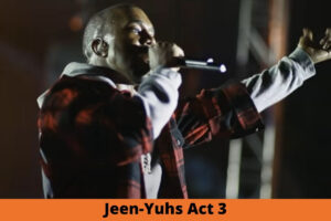 Jeen-Yuhs Act 3