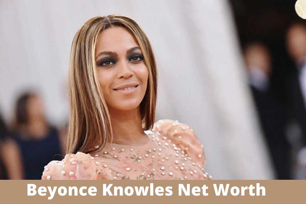Beyonce Knowles Net Worth