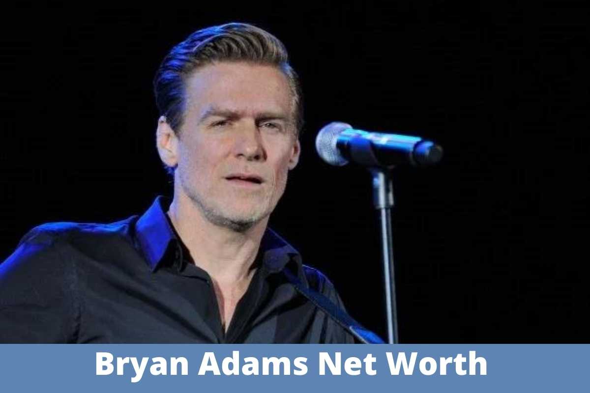 Bryan Adams Net Worth