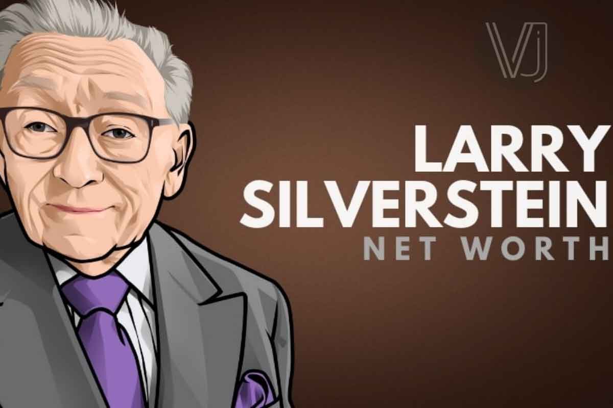 Larry Silverstein, Larry Silverstein Net Worth
