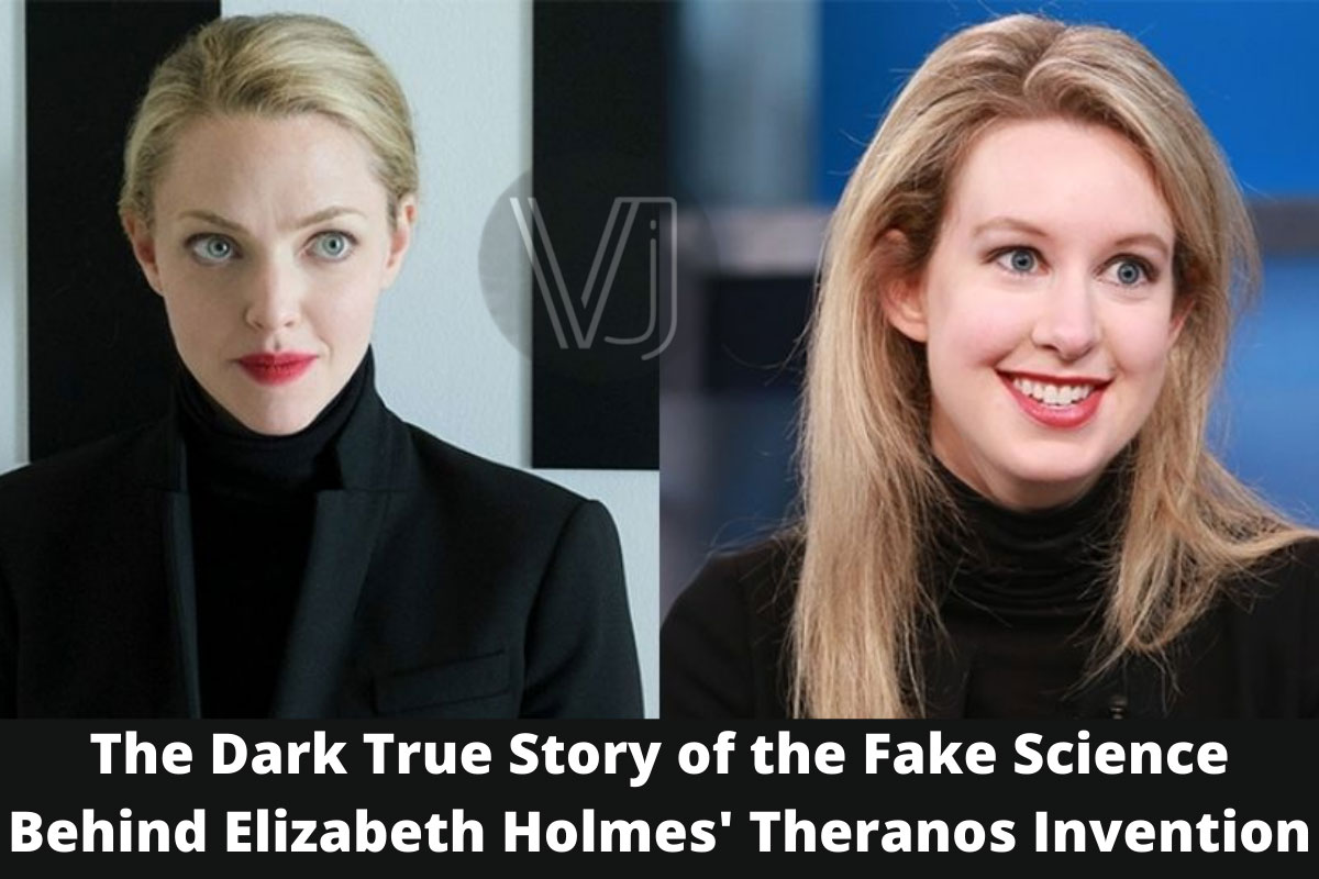 The Dark True Story of the Fake Science Behind Elizabeth Holmes' Theranos Invention
