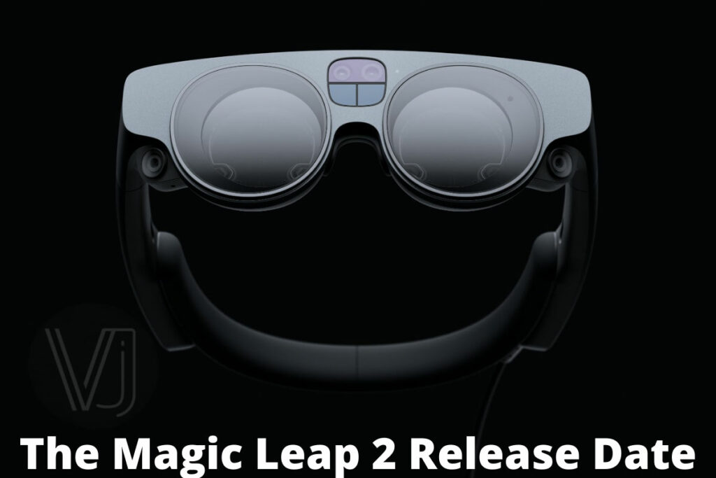 Magic Leap 2, The Magic Leap 2 Release Date