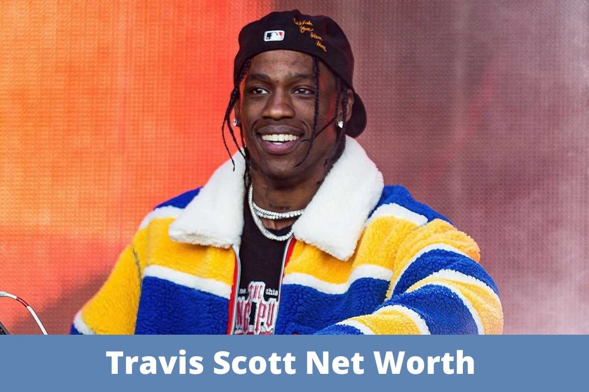 Travis Scott Net Worth