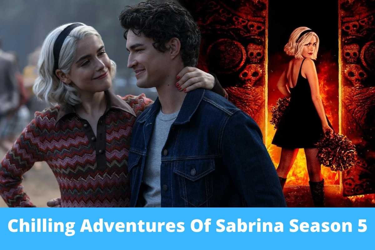 Chilling Adventures Of Sabrina Season 5