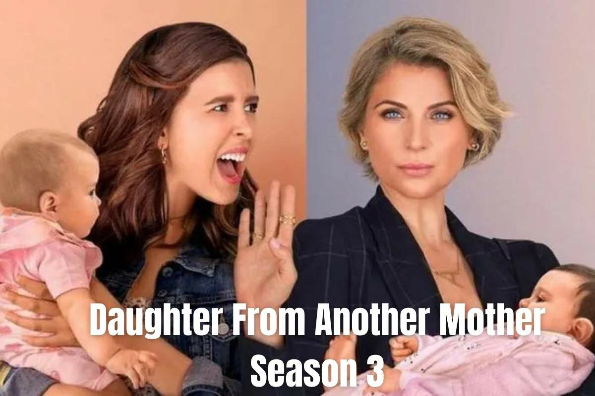 Daughter From Another Mother Season 3