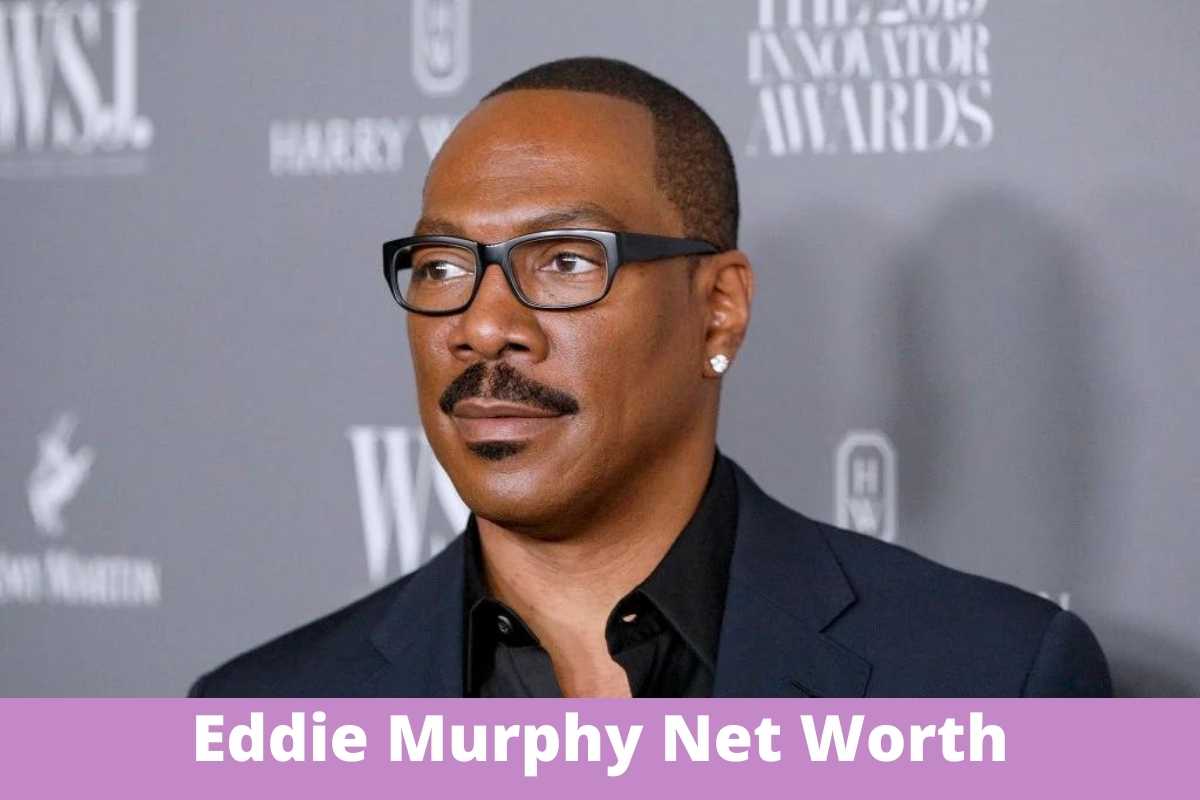 Eddie Murphy Net Worth, Life, Career And All Latest Information