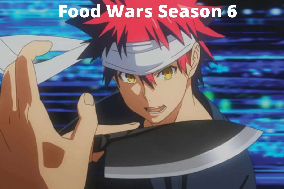 Food Wars Season 6: Is This Series Release Date Status Announced For This Year!