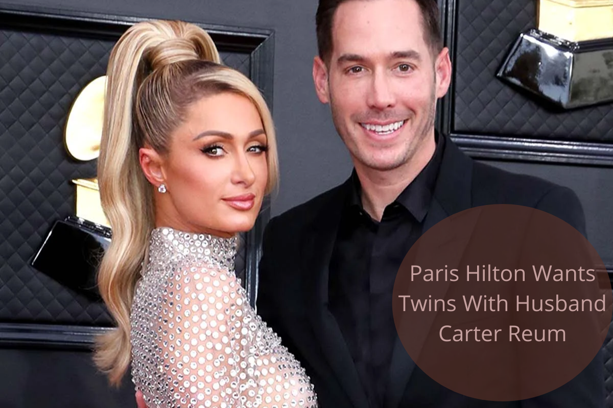 Paris-Hilton-Wants-Twins-With-Husband-Carter-Reum