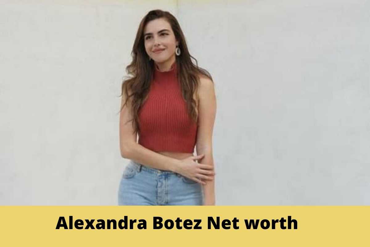 Alexandra Botez Net worth