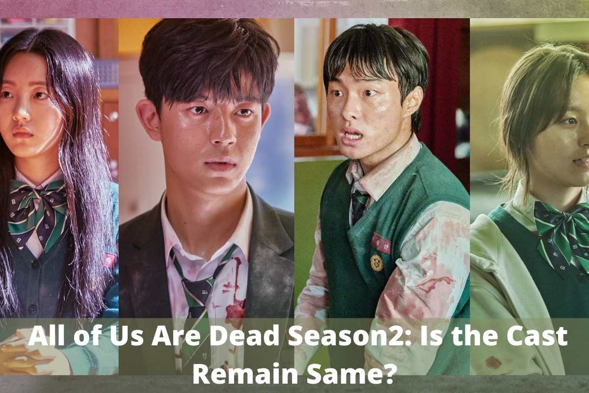 All of Us Are Dead Season 2 Cast, Plot And Release Date Status What We Know So Far?