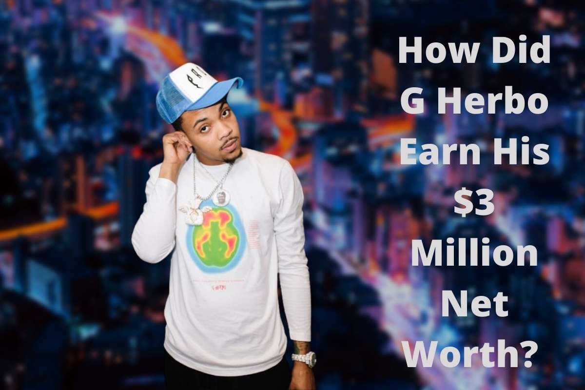 How Did G Herbo Earn His $3 Million Net Worth?  Venturejolt