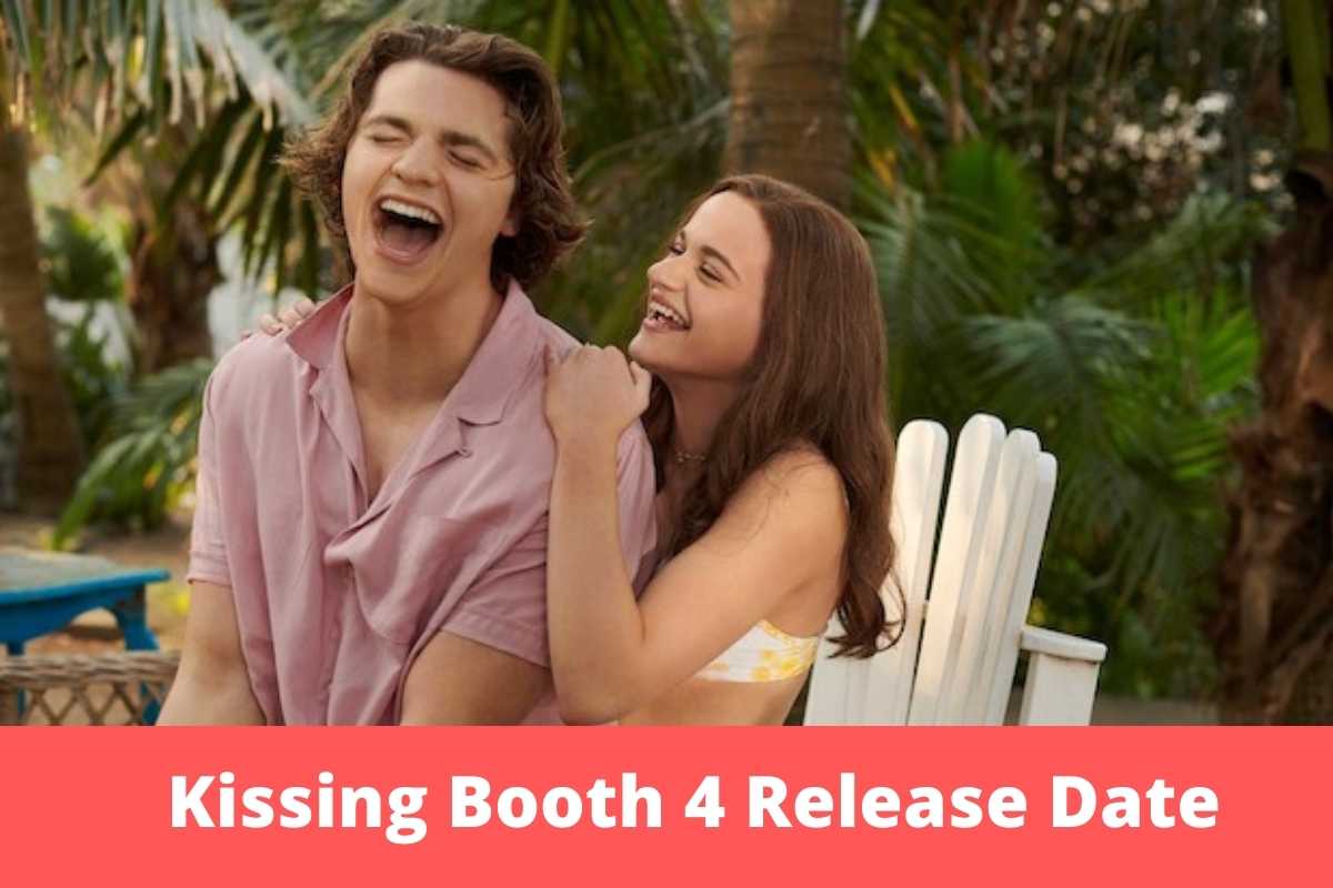 Kissing Booth 4 Release Date