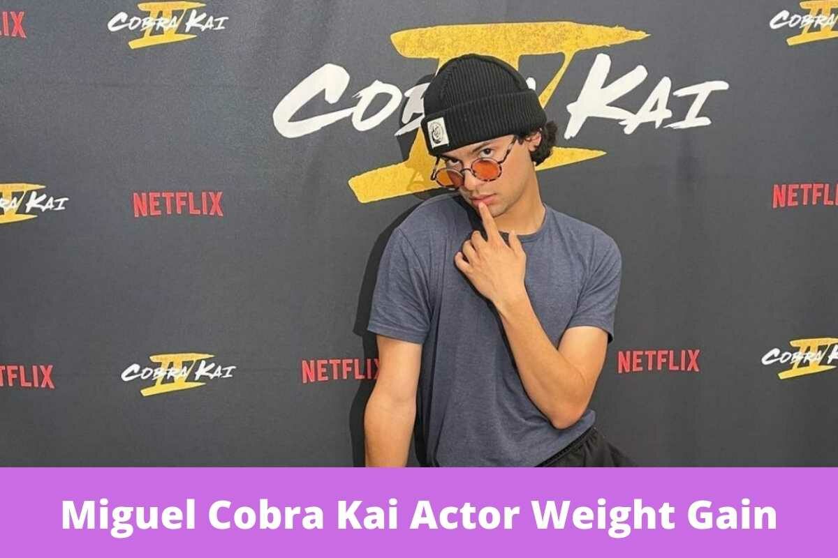 Miguel Cobra Kai Actor Weight Gain