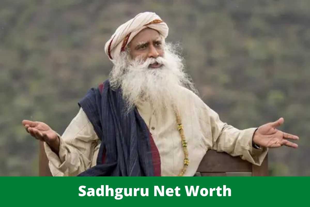 Sadhguru Net Worth
