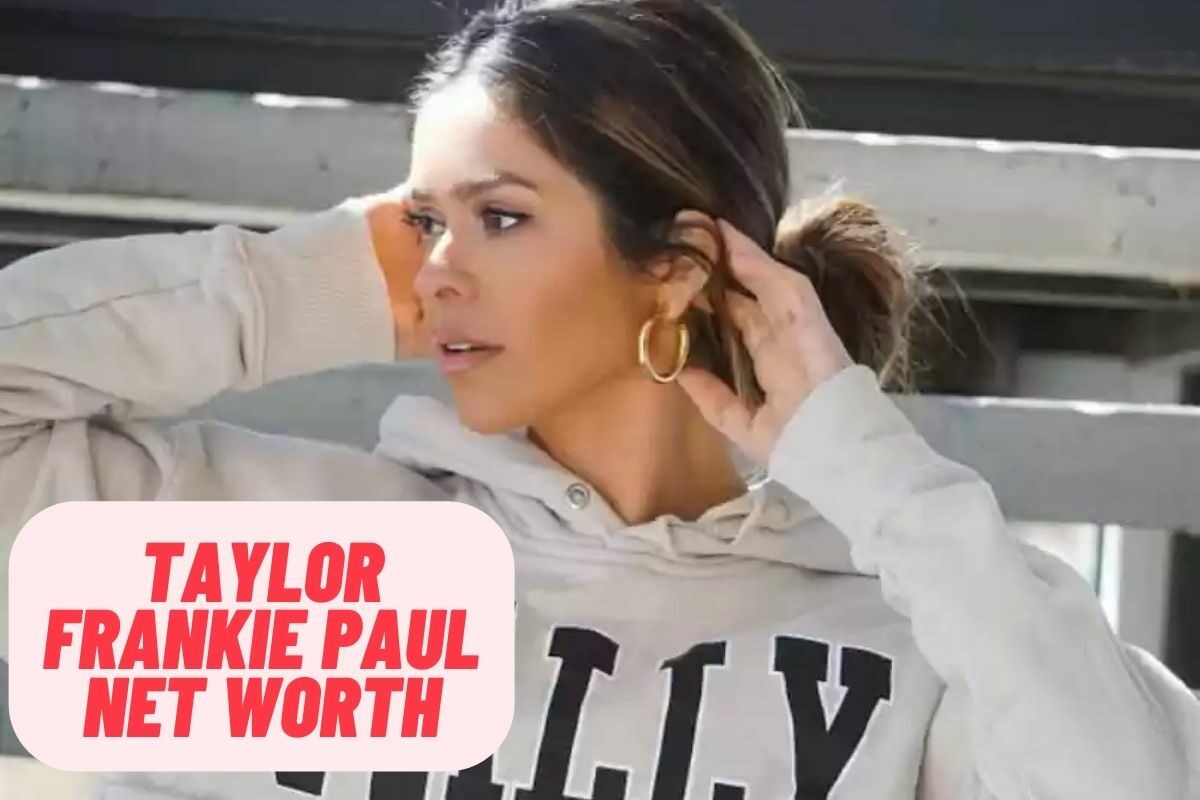 Taylor Frankie Paul Net Worth