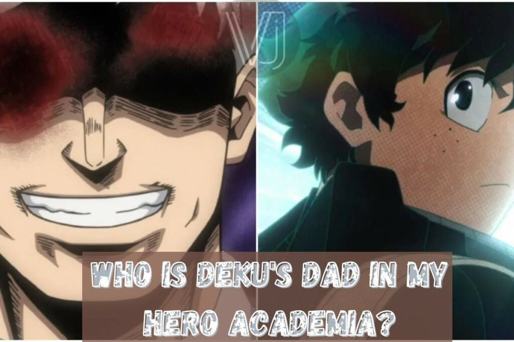 Deku's Dad in My Hero Academia