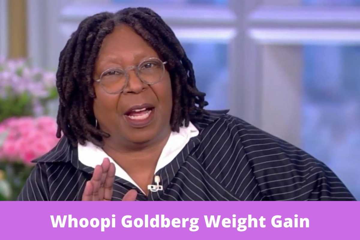Whoopi Goldberg Weight Gain