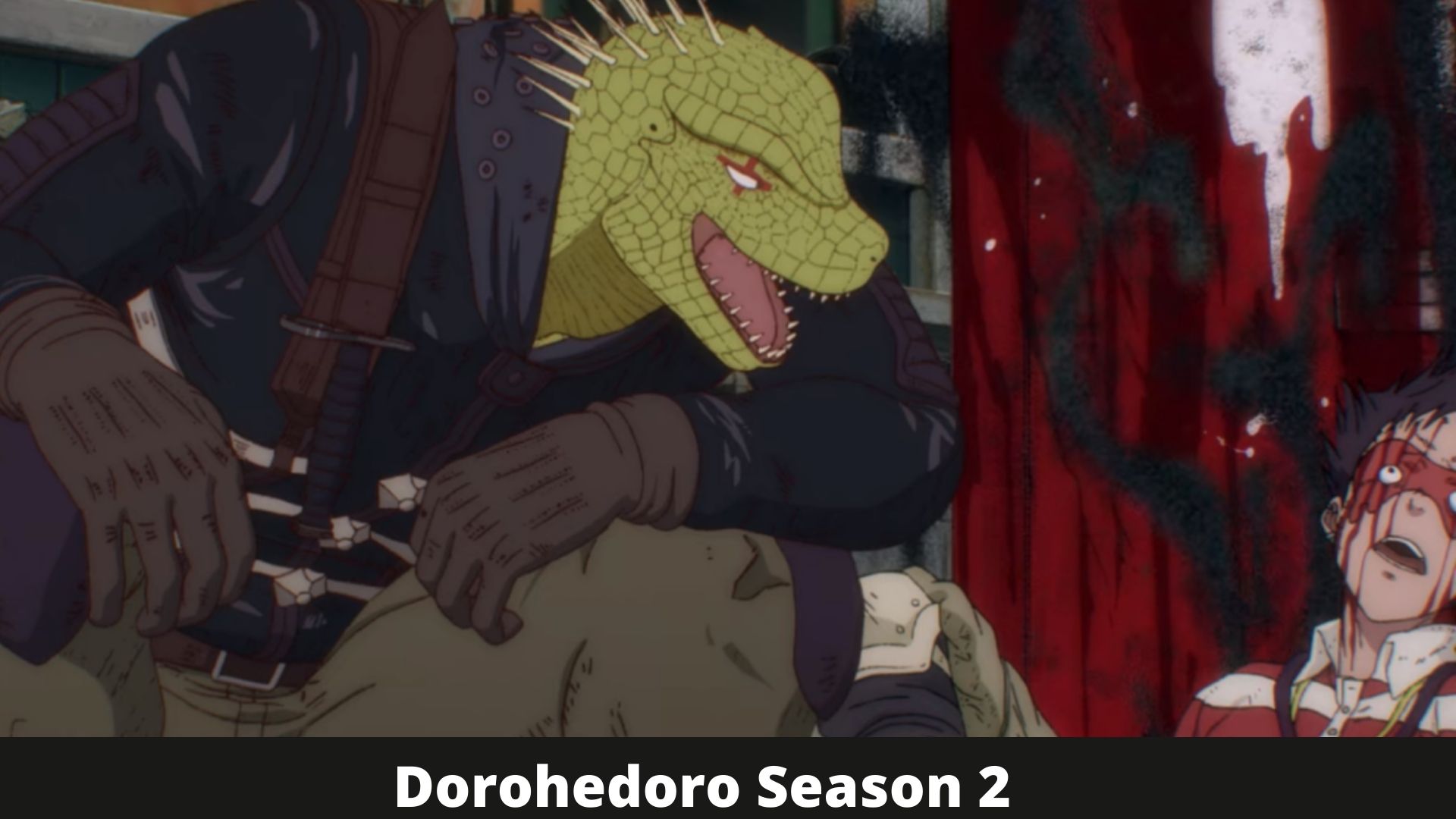 Dorohedoro Season 2 Release Date Status, Plot, Trailer and More!