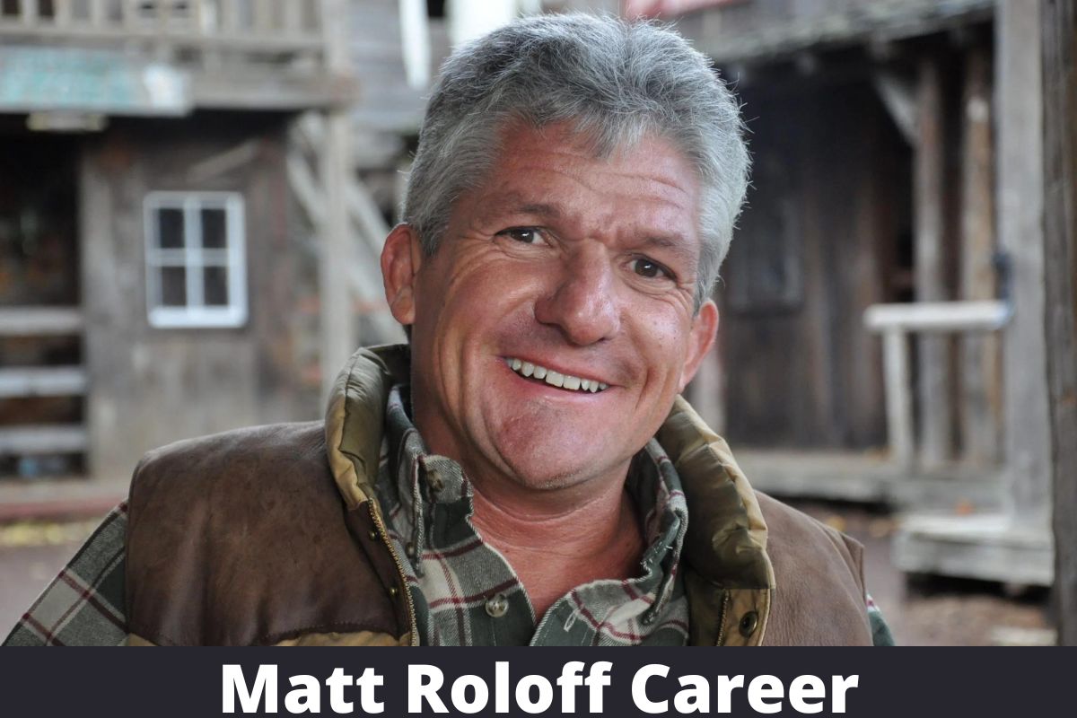 How much is Matt Roloff Net Worth? Early Life, Bio, Career, And More!