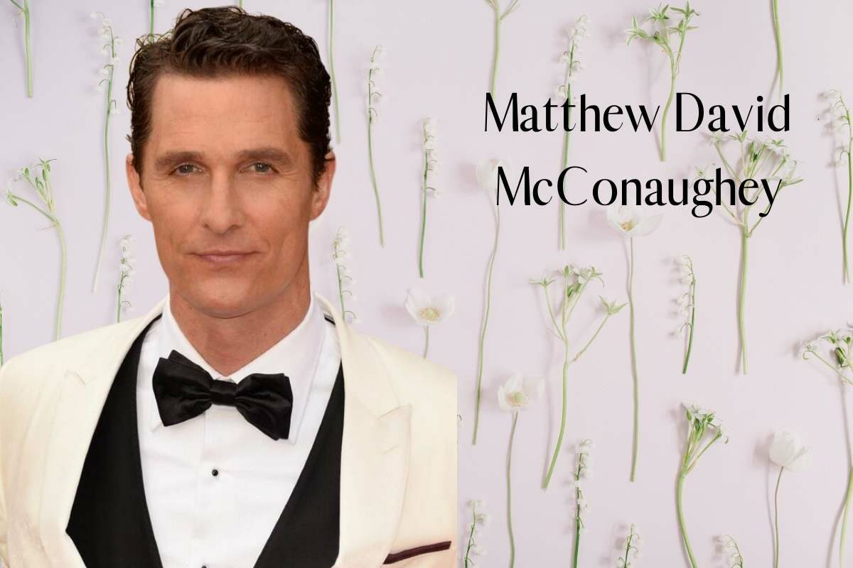 Matthew McConaugheys Net Worth