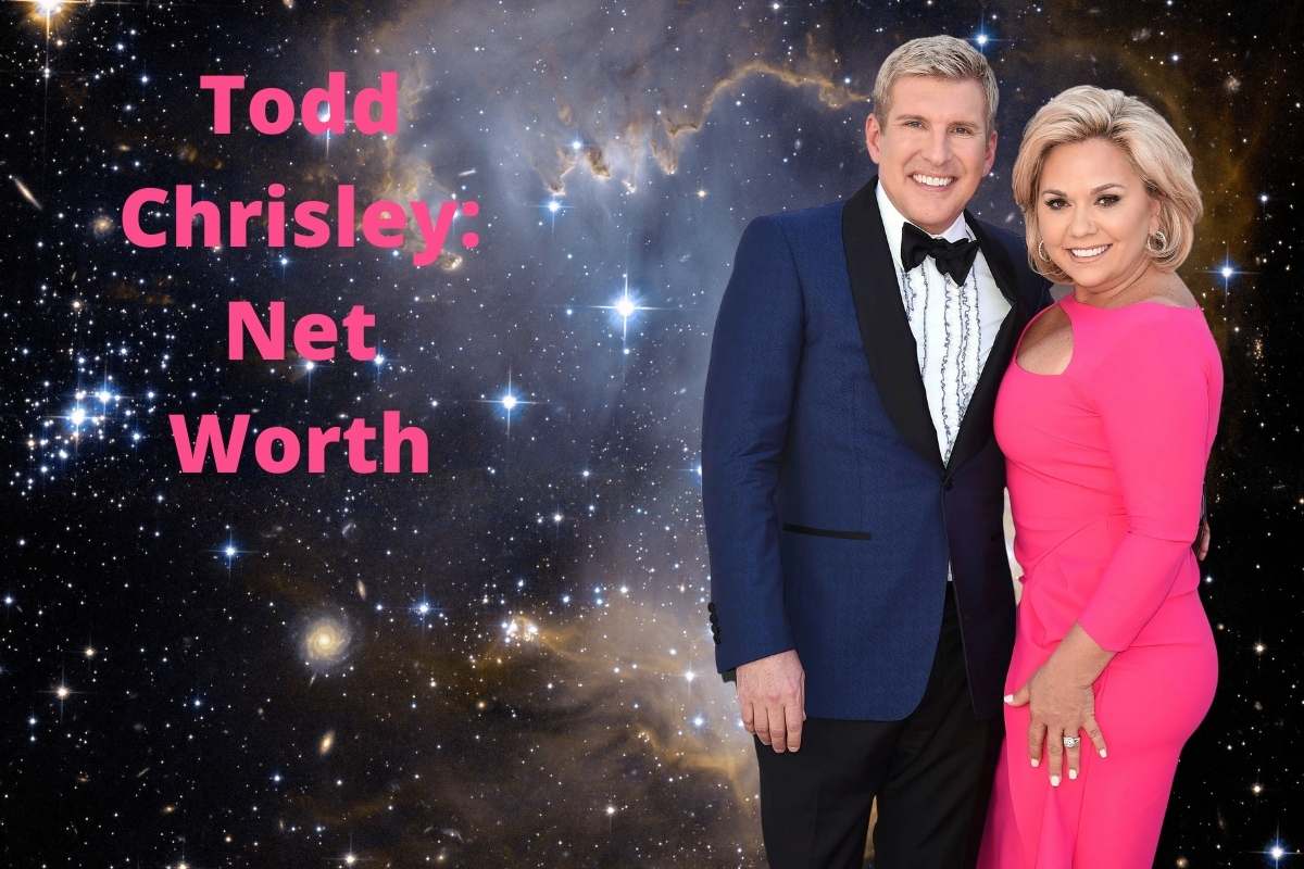 Todd Chrisley Net Worth: How Did he Lose His Money?