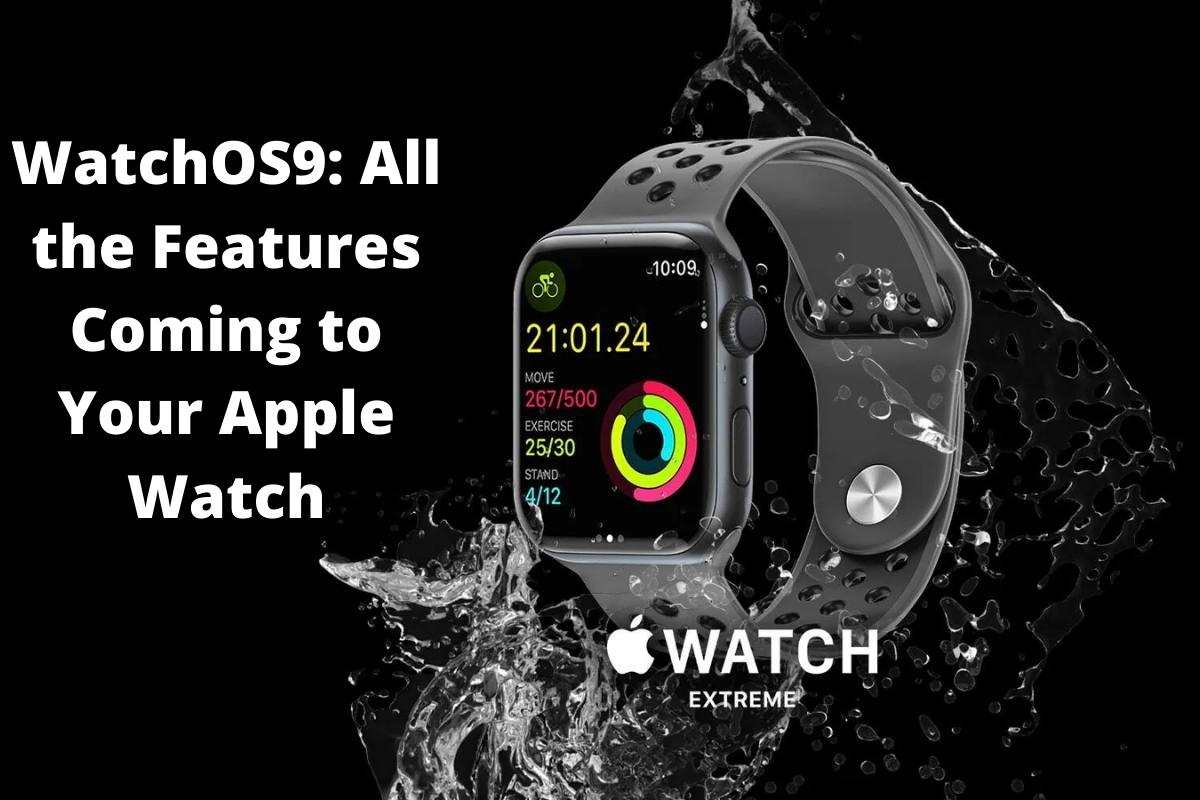 Watchos 9: All the Features Coming to Your Apple Watch