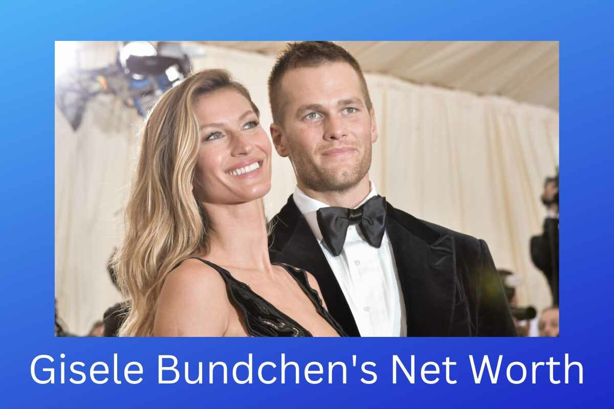 Gisele Bundchen's Net Worth