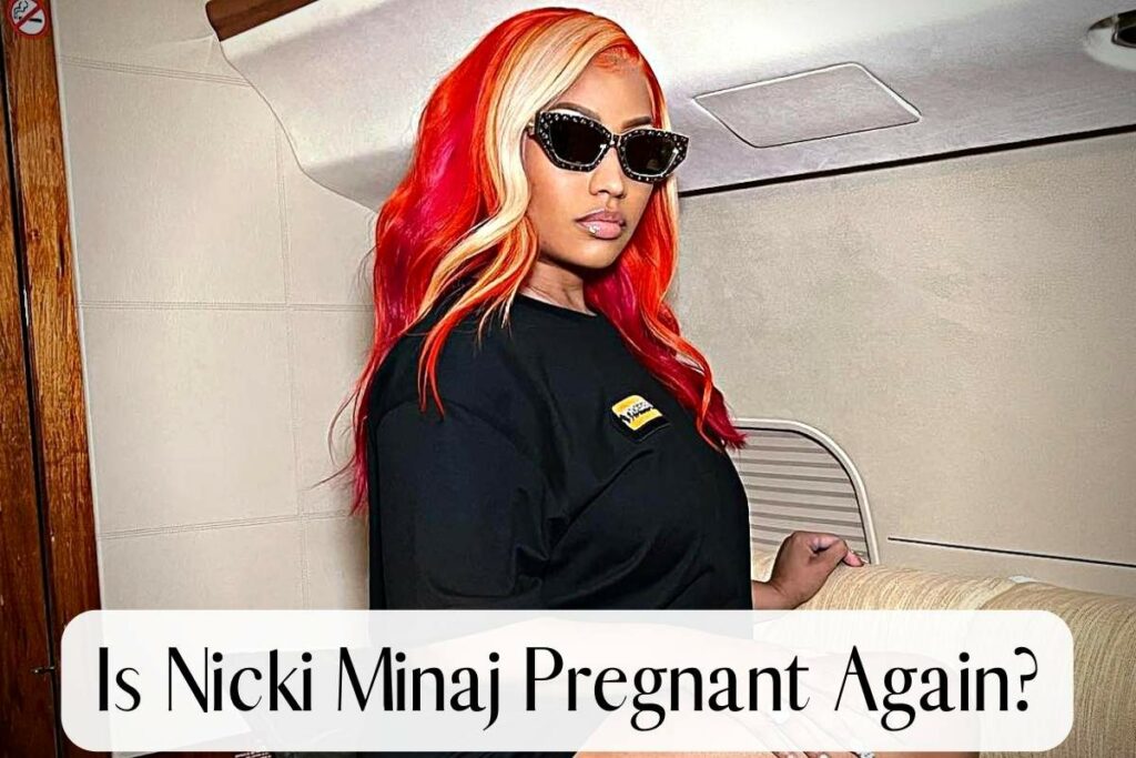 Is Nicki Minaj Pregnant Again
