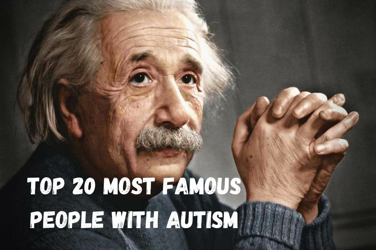 Top 20 Most Famous People with Autism