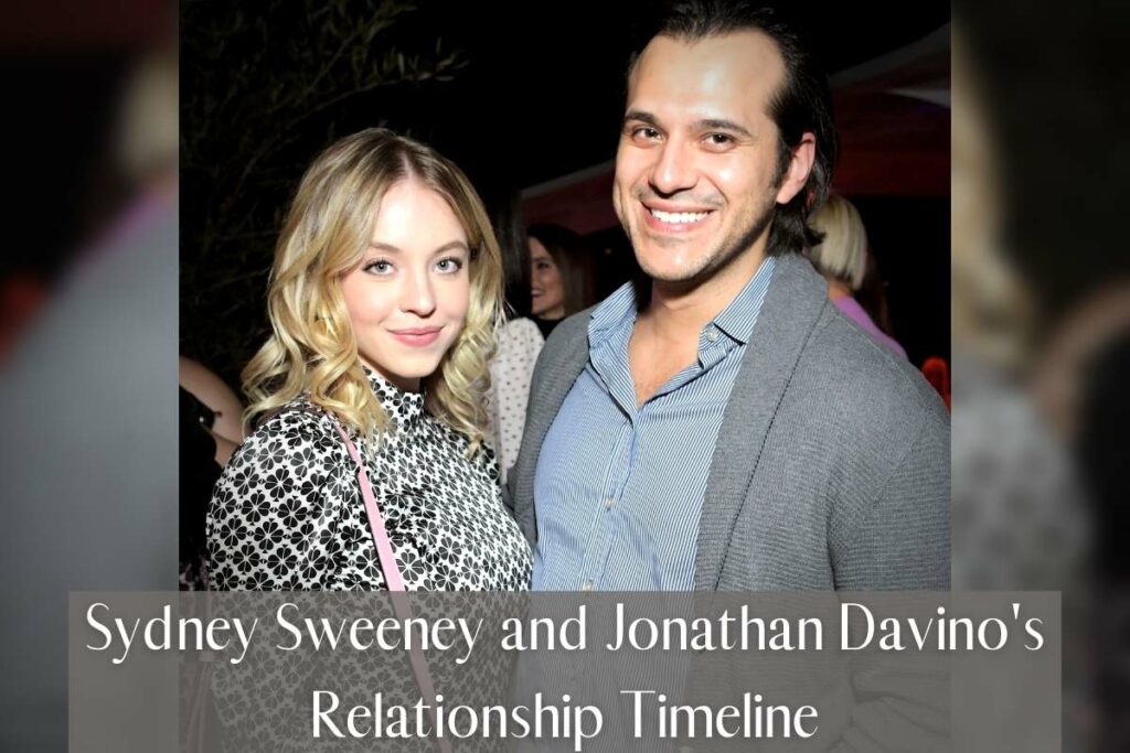 Sydney Sweeney and Jonathan Davino's Relationship Timeline