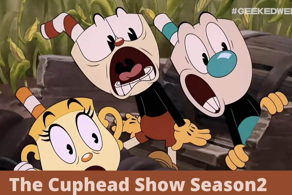The Cuphead Show Season2: Release Date Status, Cast and Trailer!