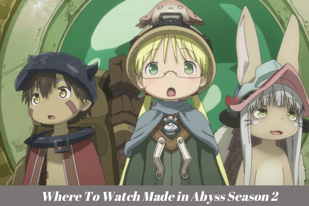 Where To Watch Made in Abyss Season 2