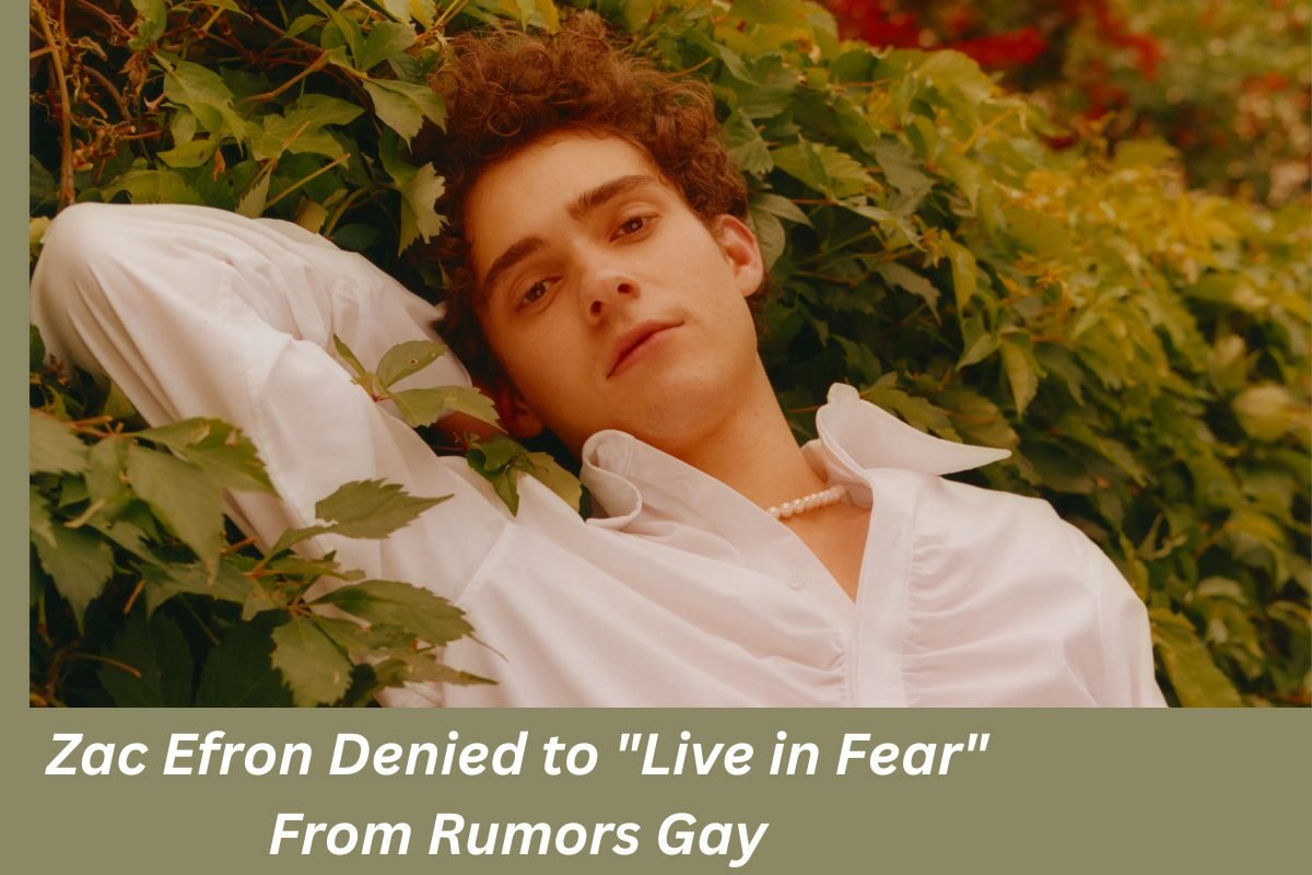 Zac Efron Denied to Live in Fear From Rumors Gay
