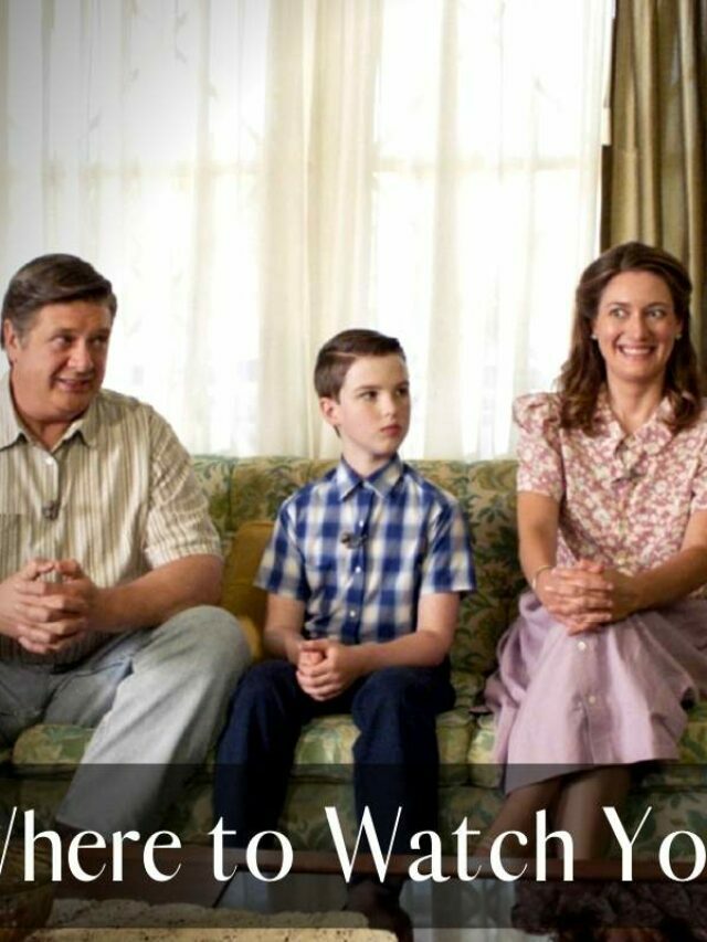 Where To Stream and Watch Young Sheldon?