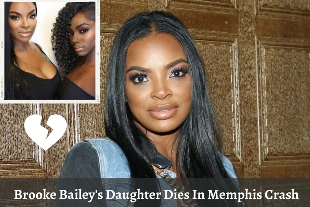 Brooke Bailey's Daughter Dies In Memphis Crash