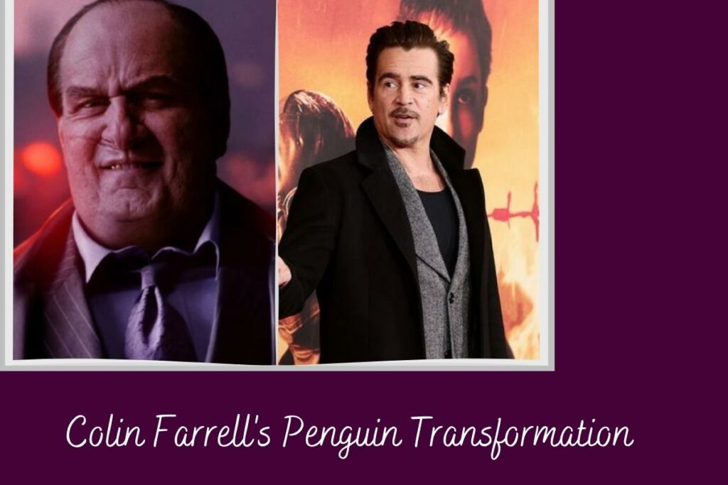 Colin Farrell's Penguin Transformation