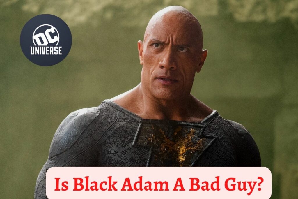 Is Black Adam A Bad Guy?