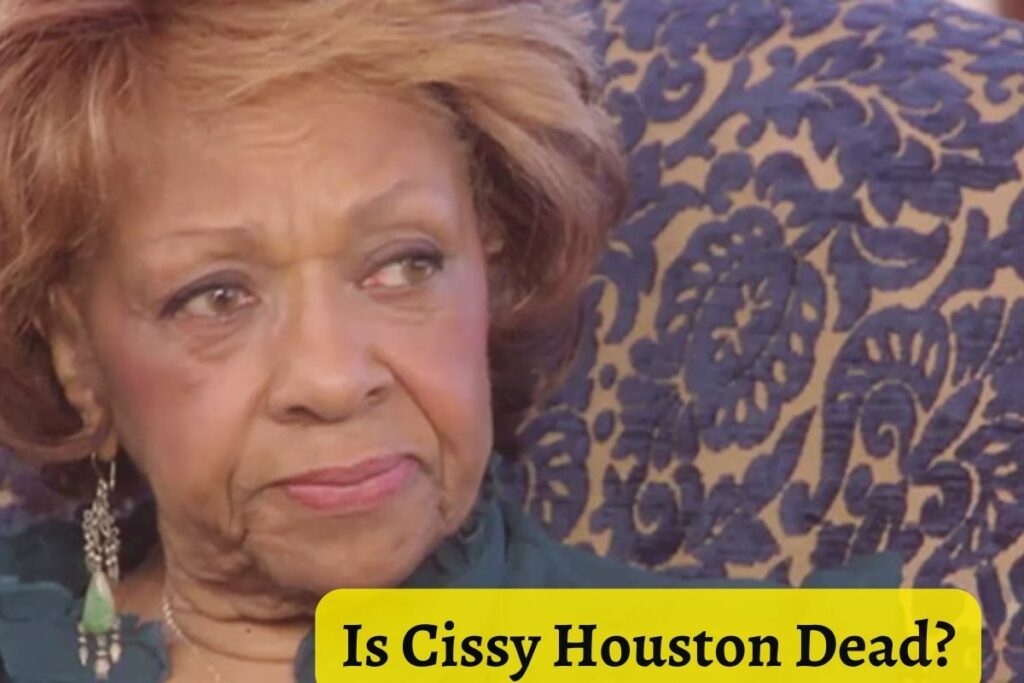Is Cissy Houston Dead?