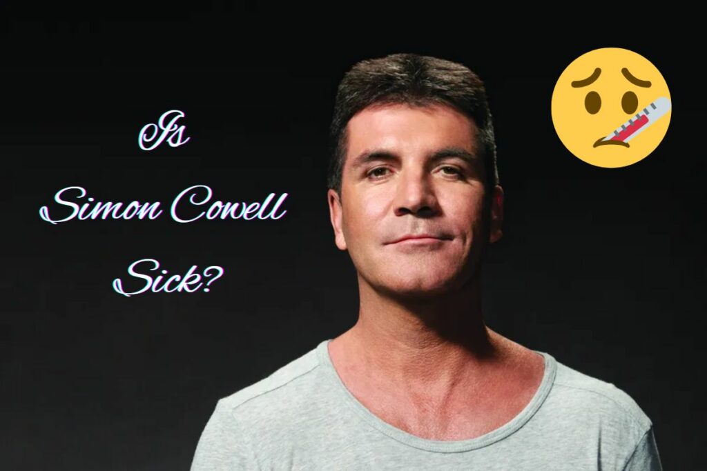 Is Simon Cowell Sick?