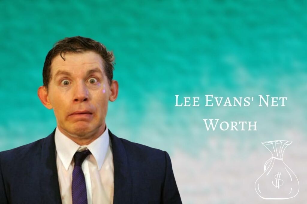 Lee Evans' Net Worth