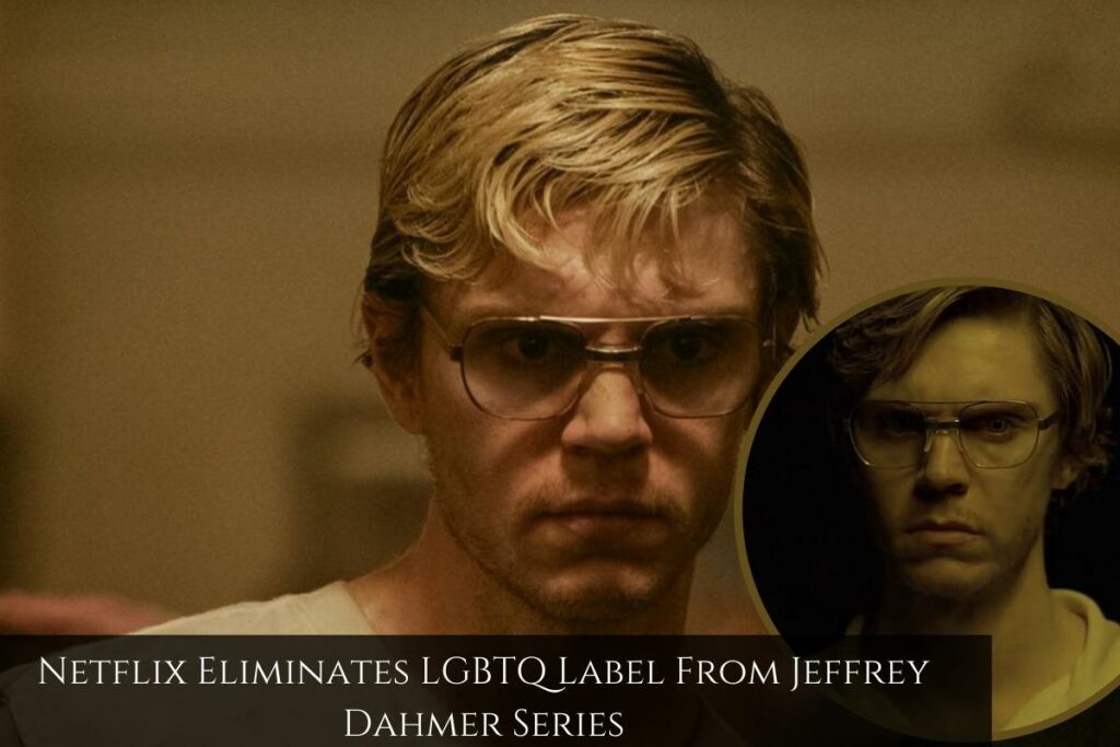 Netflix Eliminates LGBTQ Label From Jeffrey Dahmer Series