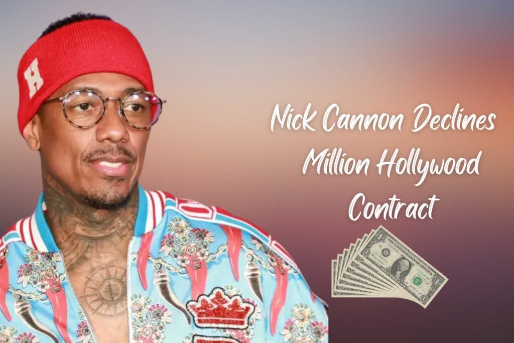 Nick Cannon Declines Million Hollywood Contract