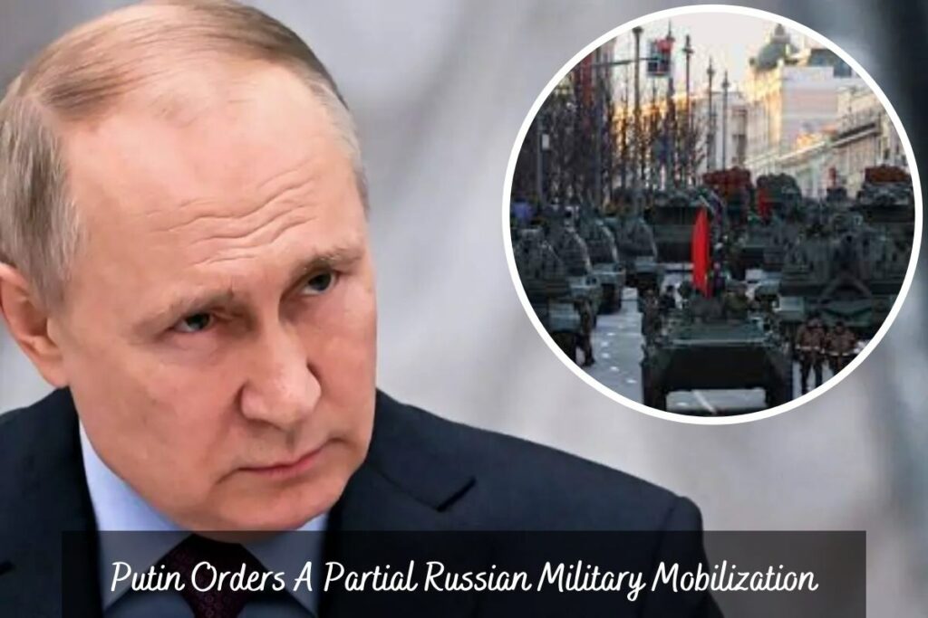 Putin Orders A Partial Russian Military Mobilization