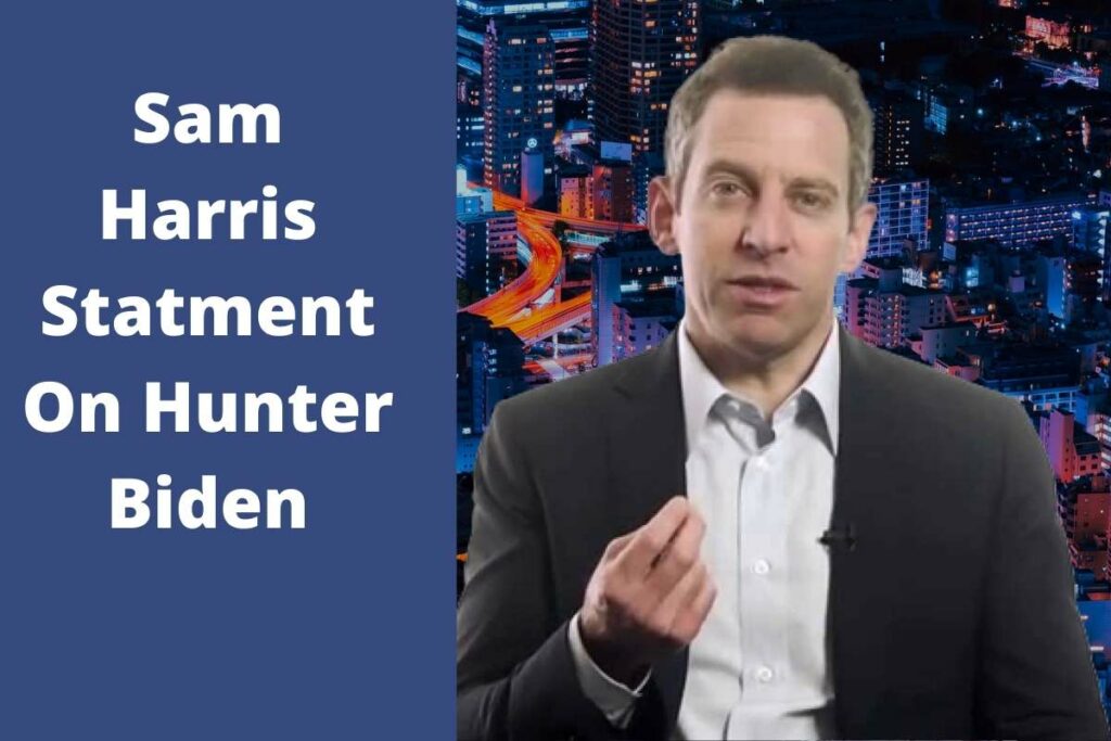 Who is Sam Harris? His New Statment On Hunter Biden Former Laptop
