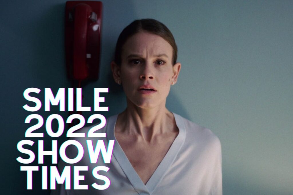 Smile 2022 Showtimes